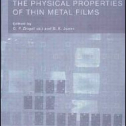 The Physical Properties of Thin Metal Films The Physical Properties of Thin Metal Films
