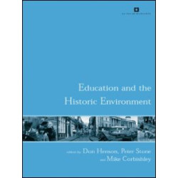 Education and the Historic Environment Education and the Historic Environment