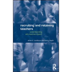 Recruiting and Retaining Teachers Recruiting and Retaining Teachers