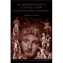 The Romanization of Central Spain The Romanization of Central Spain