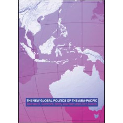 The New Global Politics of the Asia-Pacific The New Global Politics of the Asia-Pacific