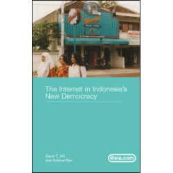 The Internet in Indonesia's New Democracy The Internet in Indonesia's New Democracy