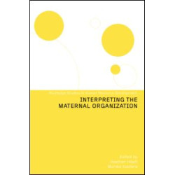 Interpreting the Maternal Organization Interpreting the Maternal Organization