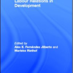 Labour Relations in Development Labour Relations in Development