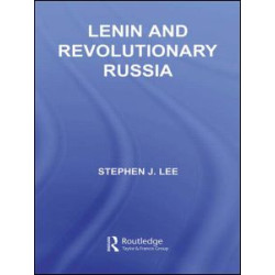 Lenin and Revolutionary Russia Lenin and Revolutionary Russia