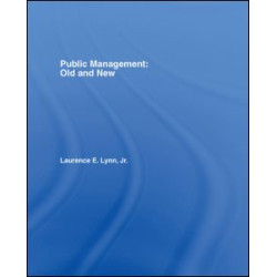 Public Management: Old and New Public Management: Old and New