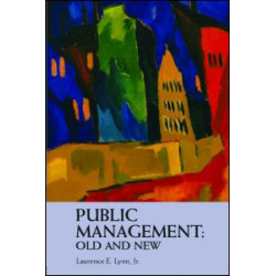 Public Management: Old and New Public Management: Old and New
