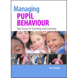 Managing Pupil Behaviour Managing Pupil Behaviour