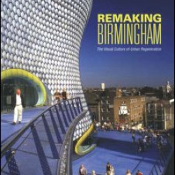 Remaking Birmingham Remaking Birmingham