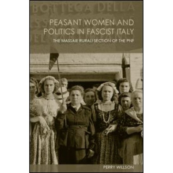 Peasant Women and Politics in Facist Italy