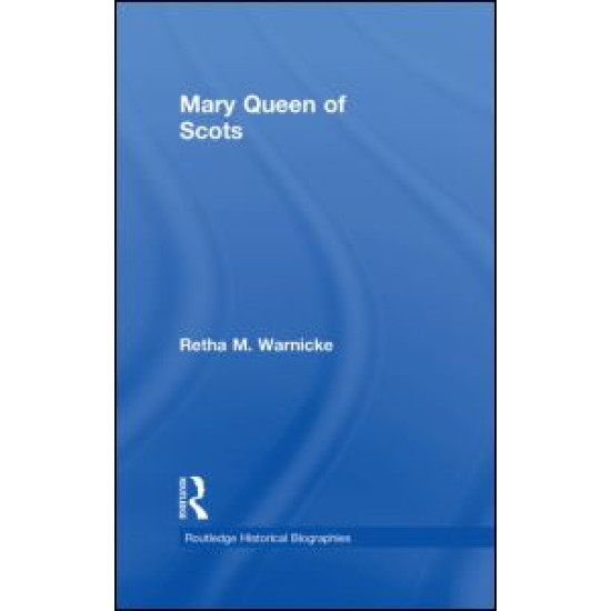 Mary Queen of Scots Mary Queen of Scots