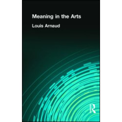 Meaning in the Arts Meaning in the Arts