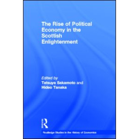 The Rise of Political Economy in the Scottish Enlightenment