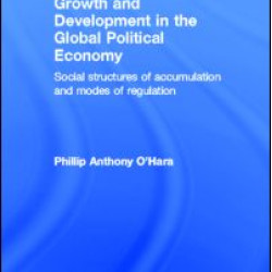 Growth and Development in the Global Political Economy Growth and Development in the Global Political Economy