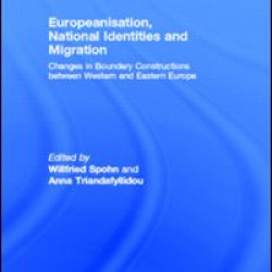 Europeanisation, National Identities and Migration Europeanisation, National Identities and Migration