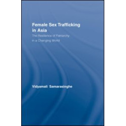 Female Sex Trafficking in Asia Female Sex Trafficking in Asia