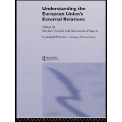Understanding the European Union's External Relations Understanding the European Union's External Relations