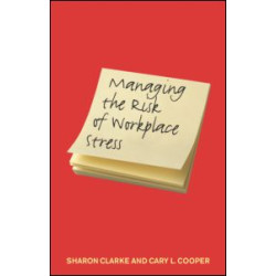Managing the Risk of Workplace Stress