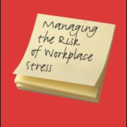 Managing the Risk of Workplace Stress