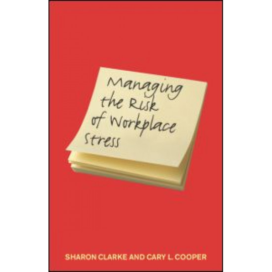 Managing the Risk of Workplace Stress