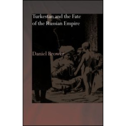 Turkestan and the Fate of the Russian Empire Turkestan and the Fate of the Russian Empire