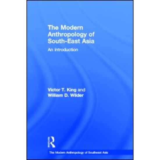 The Modern Anthropology of South-East Asia