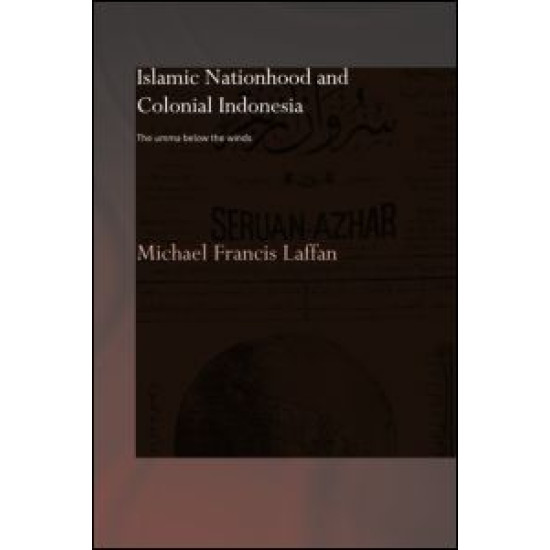 Islamic Nationhood and Colonial Indonesia