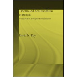 Tibetan and Zen Buddhism in Britain Tibetan and Zen Buddhism in Britain