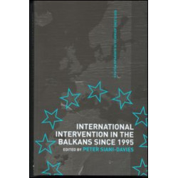 International Intervention in the Balkans since 1995 International Intervention in the Balkans since 1995