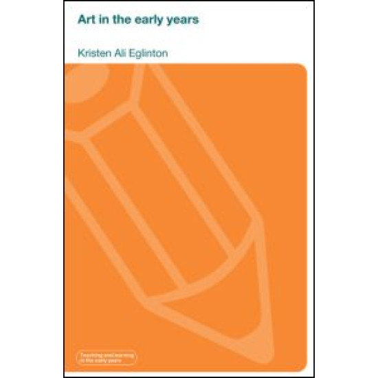 Art in the Early Years Art in the Early Years