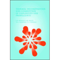 Thermal Decomposition and Combustion of Explosives and Propellants