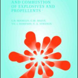 Thermal Decomposition and Combustion of Explosives and Propellants