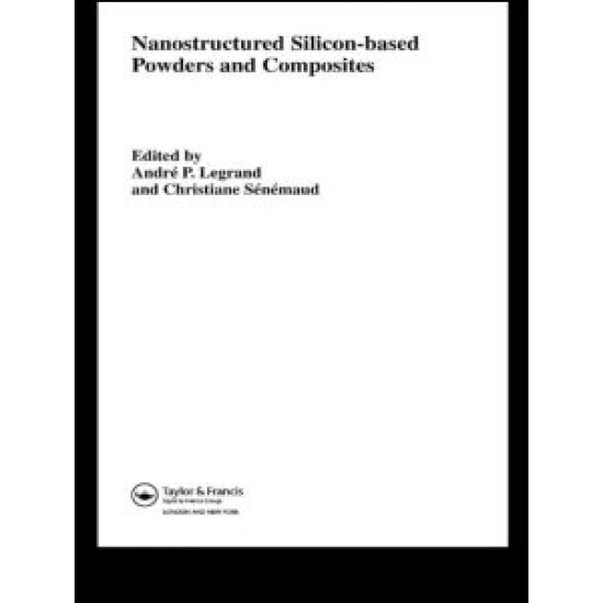 Nanostructured Silicon-based Powders and Composites Nanostructured Silicon-based Powders and Composites