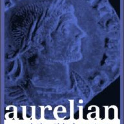 Aurelian and the Third Century Aurelian and the Third Century