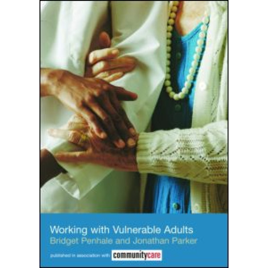 Working with Vulnerable Adults Working with Vulnerable Adults