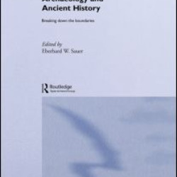 Archaeology and Ancient History Archaeology and Ancient History