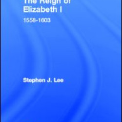The Reign of Elizabeth I The Reign of Elizabeth I