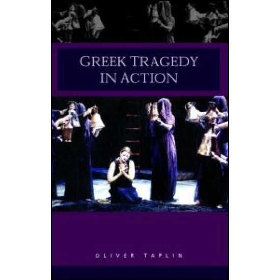 Greek Tragedy in Action