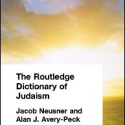 The Routledge Dictionary of Judaism The Routledge Dictionary of Judaism