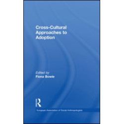 Cross-Cultural Approaches to Adoption Cross-Cultural Approaches to Adoption