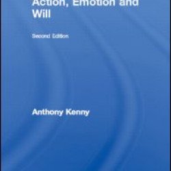 Action, Emotion and Will Action, Emotion and Will