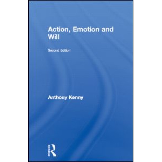 Action, Emotion and Will Action, Emotion and Will