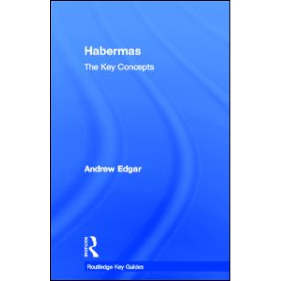 Habermas: The Key Concepts