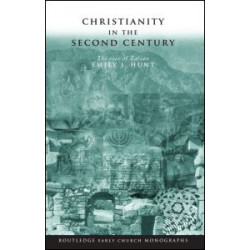 Christianity in the Second Century Christianity in the Second Century