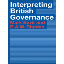 Interpreting British Governance Interpreting British Governance