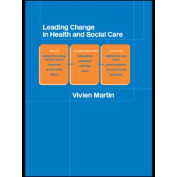 Leading Change in Health and Social Care Leading Change in Health and Social Care