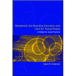 Residential and Boarding Education and Care for Young People Residential and Boarding Education and Care for Young People