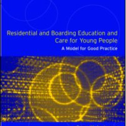 Residential and Boarding Education and Care for Young People Residential and Boarding Education and Care for Young People
