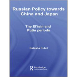 Russian Policy towards China and Japan Russian Policy towards China and Japan