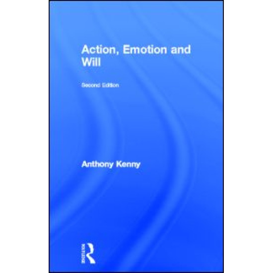 Action, Emotion and Will Action, Emotion and Will